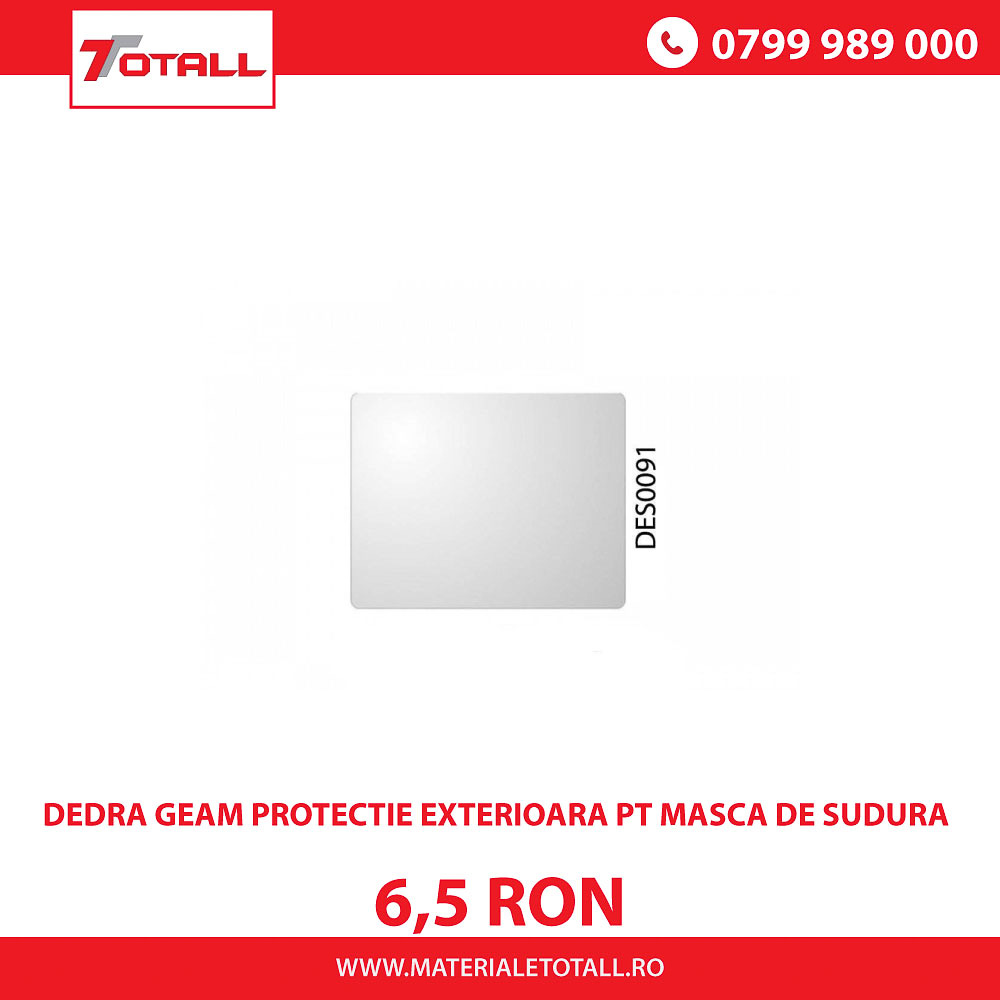 DEDRA GEAM PROTECTIE EXTERIOARA PT MASCA DE SUDURA